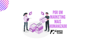 Por um marketing mais humanizado