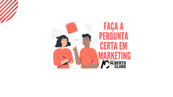 Faça a pergunta certa em marketing